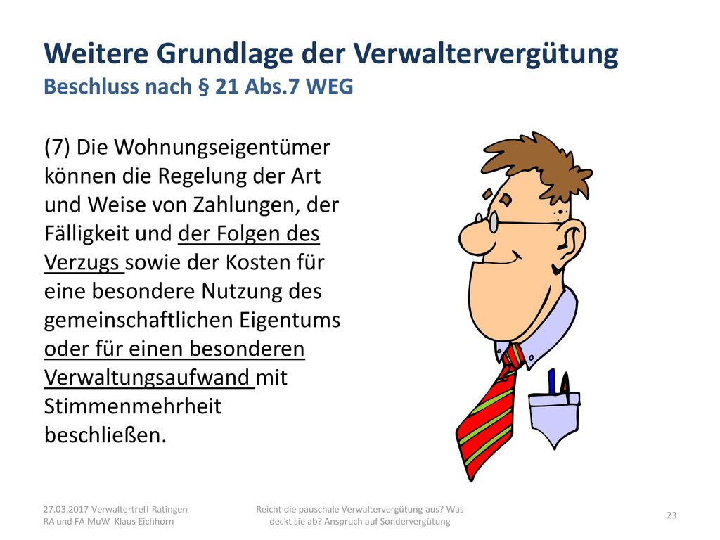 Weitere Grundlage der Verwaltervergütung Beschluss nach § 21 Abs.7 WEG