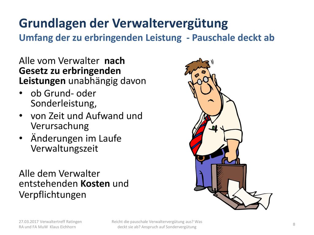 Grundlagen der Verwaltervergütung Umfang der zu erbringenden Leistung - Pauschale deckt ab