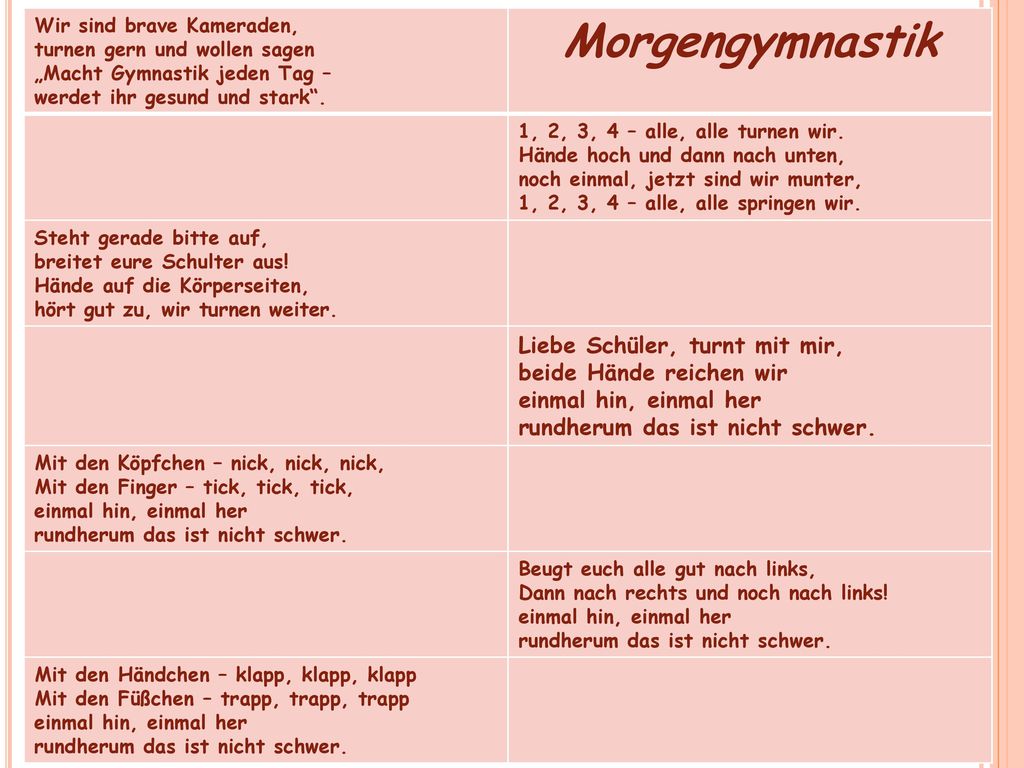 Morgengymnastik Liebe Schüler, turnt mit mir, beide Hände reichen wir