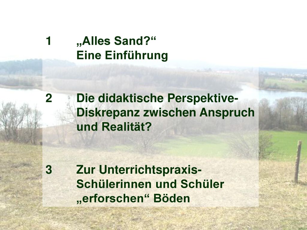 1 „Alles Sand Eine Einführung. 2 Die didaktische Perspektive- Diskrepanz zwischen Anspruch. und Realität