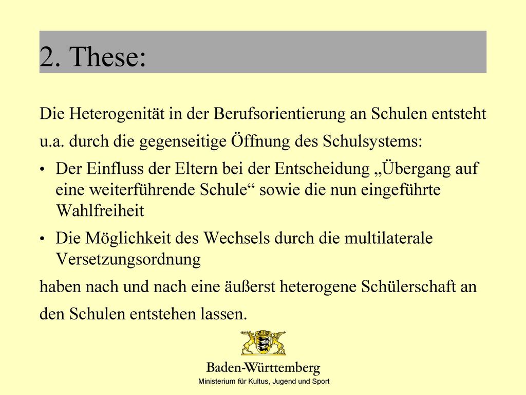 2. These: Die Heterogenität in der Berufsorientierung an Schulen entsteht. u.a. durch die gegenseitige Öffnung des Schulsystems: