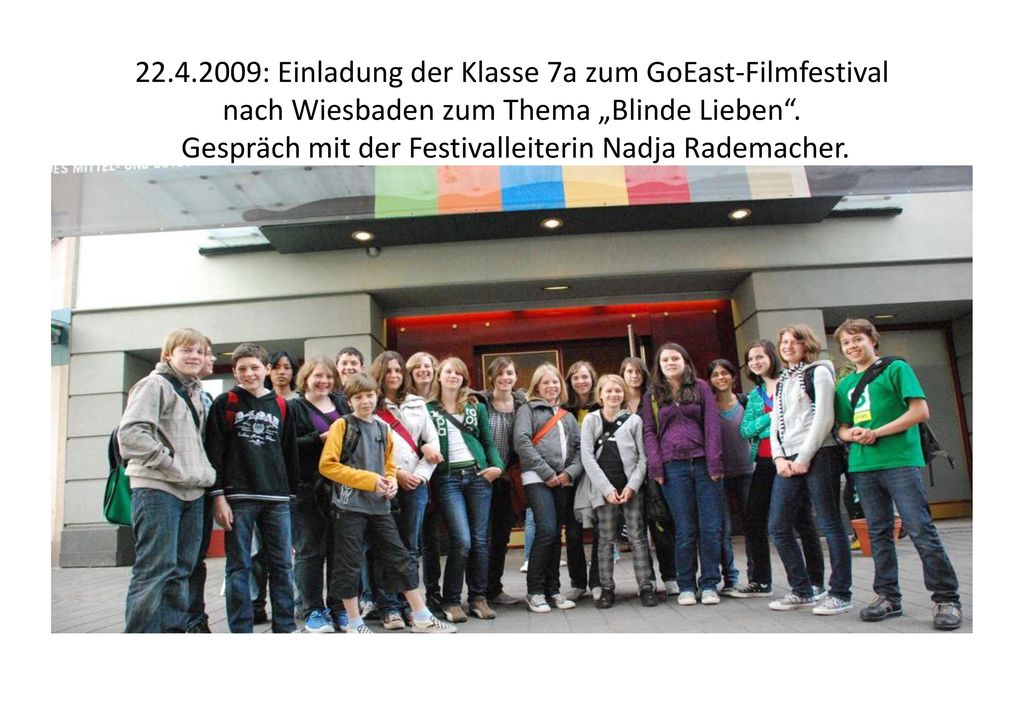 : Einladung der Klasse 7a zum GoEast-Filmfestival nach Wiesbaden zum Thema „Blinde Lieben .