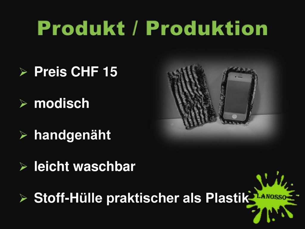 Produkt / Produktion Preis CHF 15 modisch handgenäht leicht waschbar