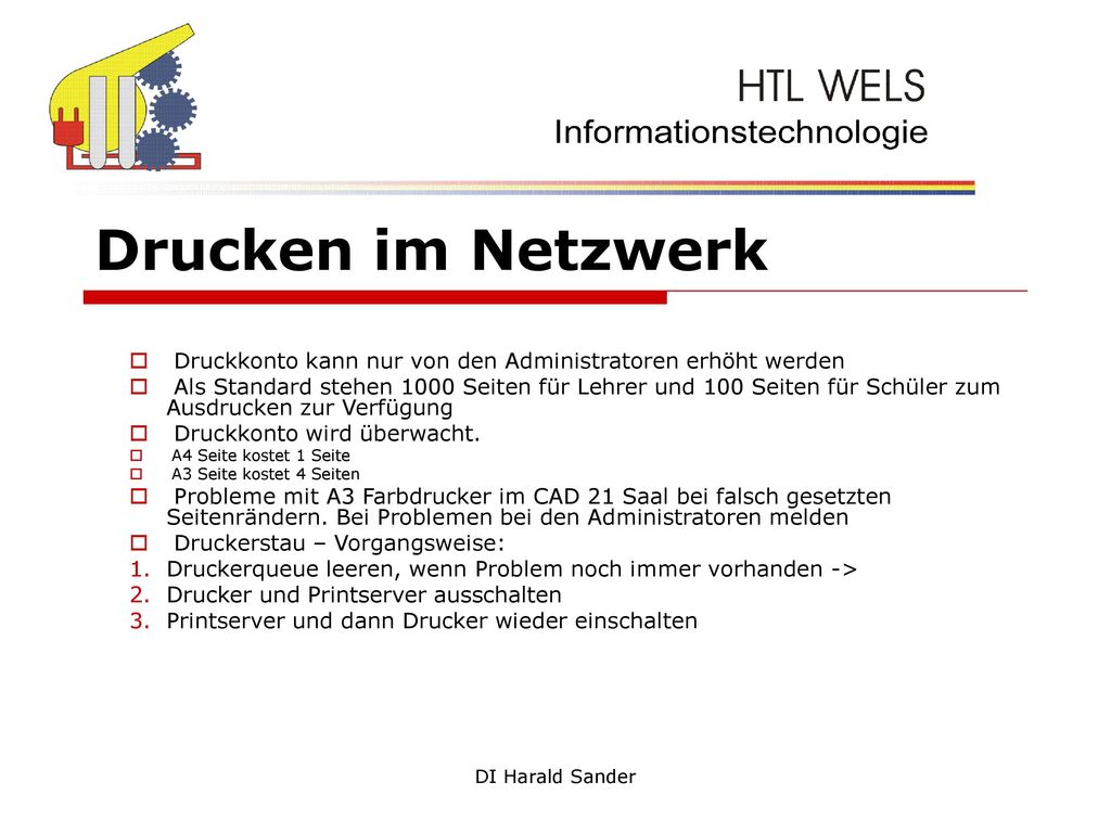 Drucken im Netzwerk Druckkonto kann nur von den Administratoren erhöht werden.