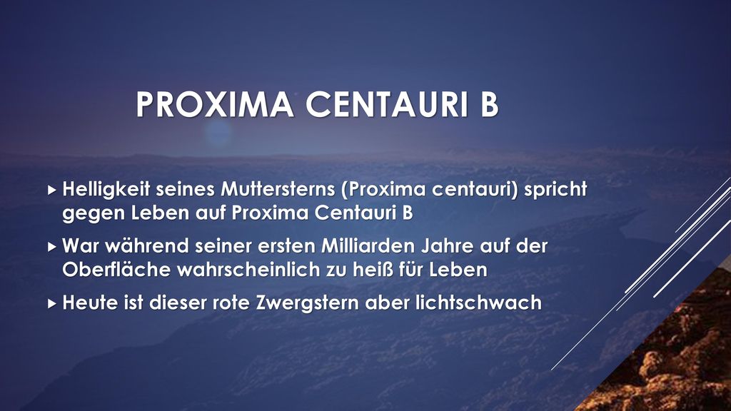 Proxima centauri b Helligkeit seines Muttersterns (Proxima centauri) spricht gegen Leben auf Proxima Centauri B.