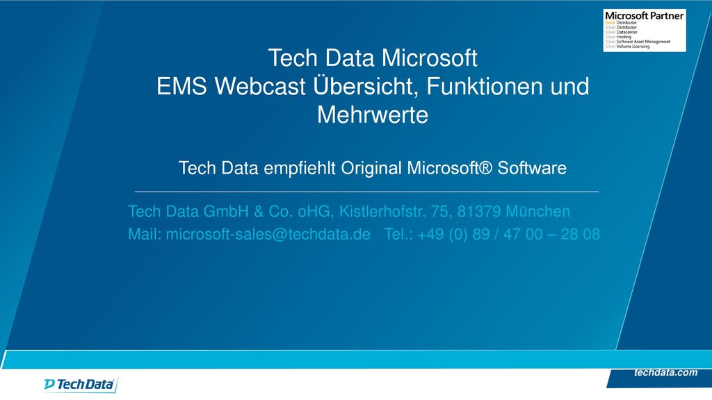 Tech Data Microsoft EMS Webcast Übersicht, Funktionen und Mehrwerte Tech Data empfiehlt Original Microsoft® Software