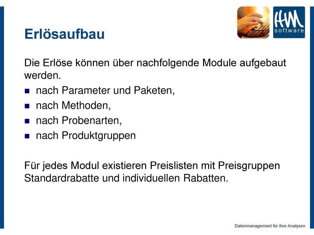 Erlösaufbau Die Erlöse können über nachfolgende Module aufgebaut werden. nach Parameter und Paketen,