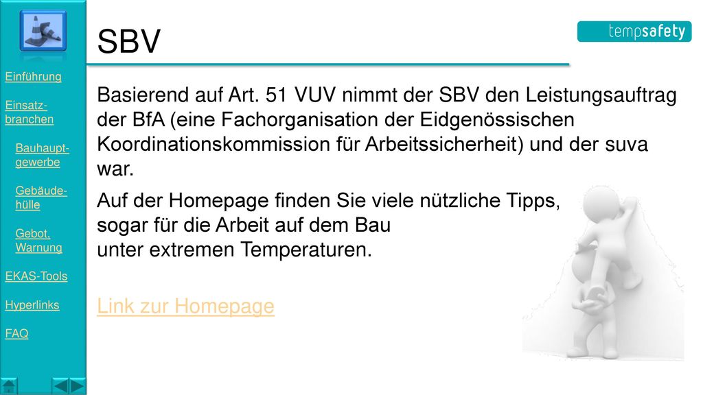 SBV Einführung. Einsatz- branchen. Bauhaupt- gewerbe. Gebäude- hülle. Gebot, Warnung. EKAS-Tools.