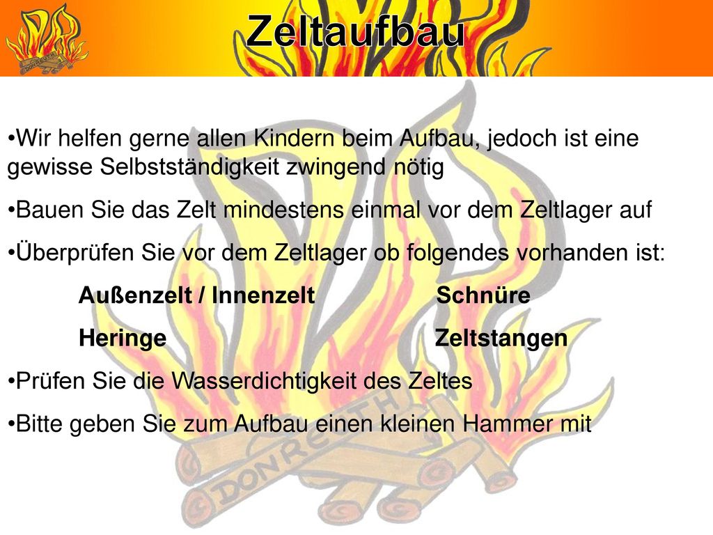 Zeltaufbau Wir helfen gerne allen Kindern beim Aufbau, jedoch ist eine gewisse Selbstständigkeit zwingend nötig.