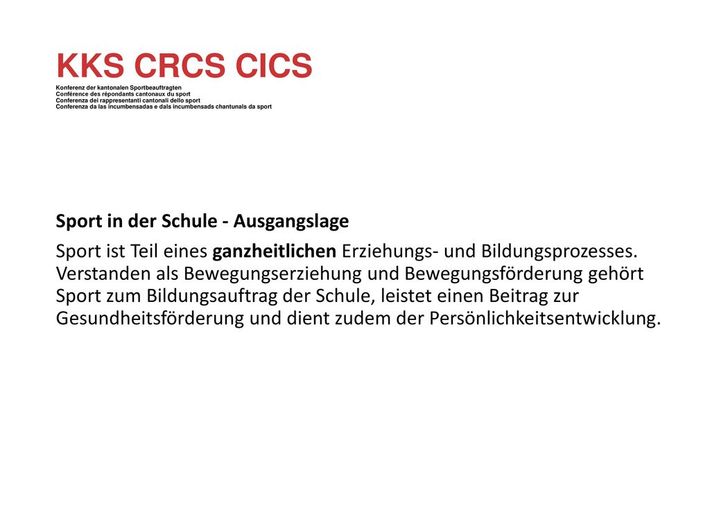 KKS CRCS CICS Konferenz der kantonalen Sportbeauftragten Conférence des répondants cantonaux du sport Conferenza dei rappresentanti cantonali dello sport Conferenza da las incumbensadas e dals incumbensads chantunals da sport