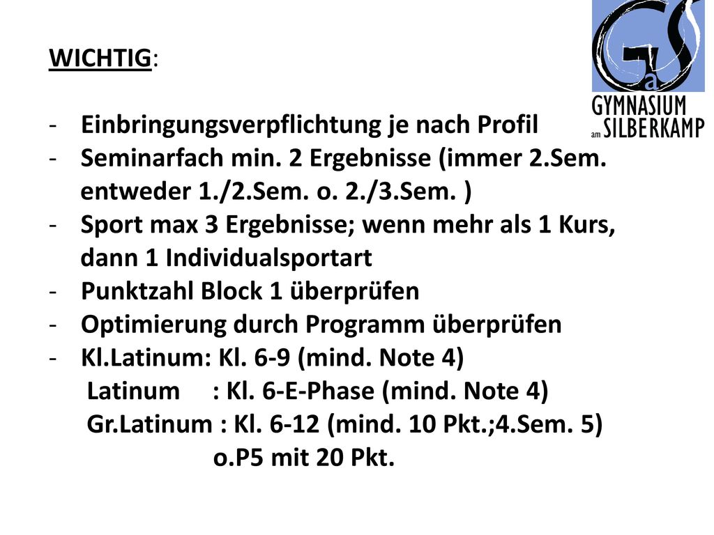 WICHTIG: Einbringungsverpflichtung je nach Profil. Seminarfach min. 2 Ergebnisse (immer 2.Sem. entweder 1./2.Sem. o. 2./3.Sem. )