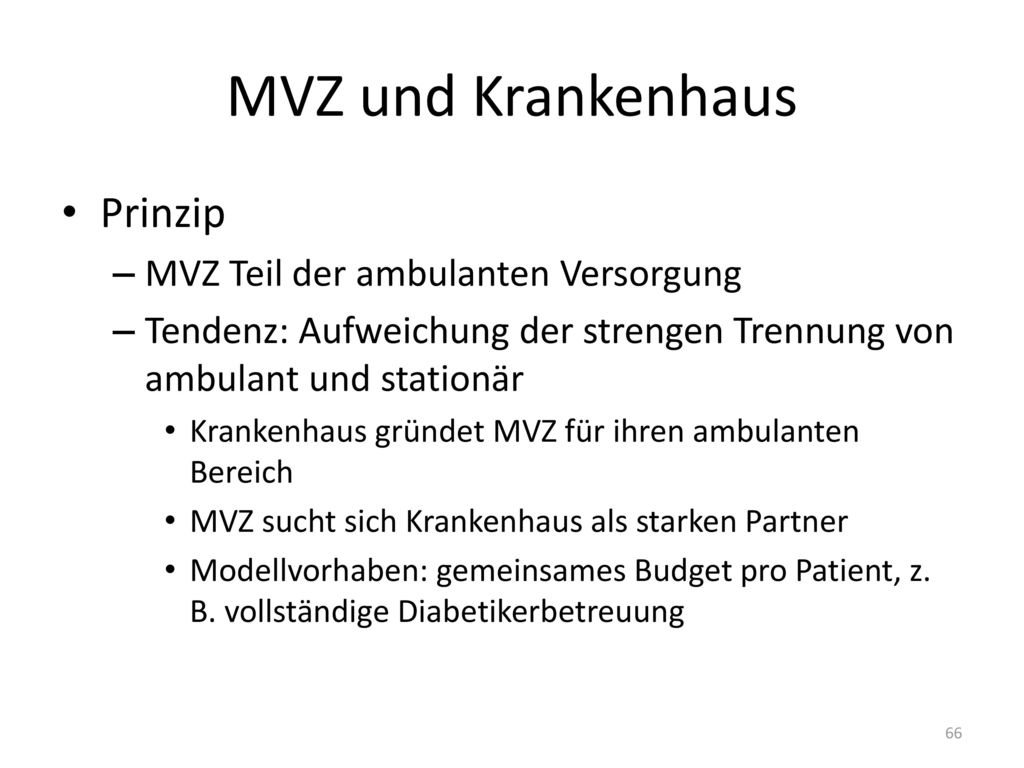 MVZ und Krankenhaus Prinzip MVZ Teil der ambulanten Versorgung