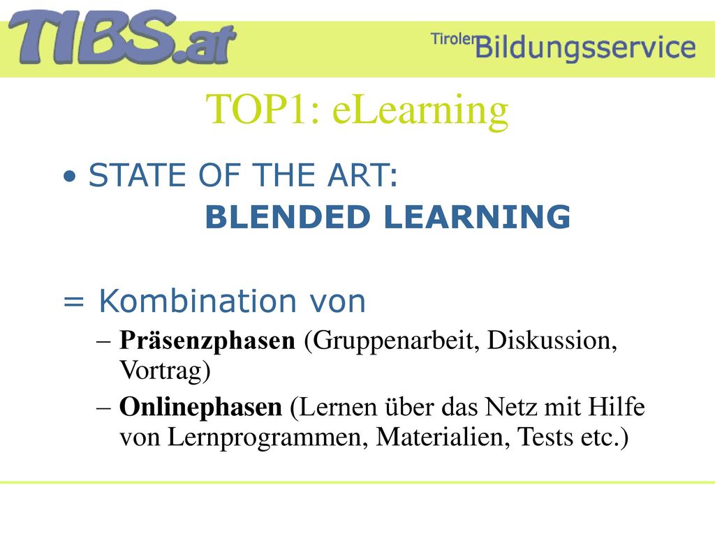 TOP1: eLearning STATE OF THE ART: BLENDED LEARNING = Kombination von