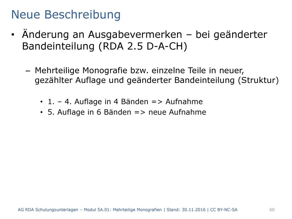 Neue Beschreibung Änderung an Ausgabevermerken – bei geänderter Bandeinteilung (RDA 2.5 D-A-CH)