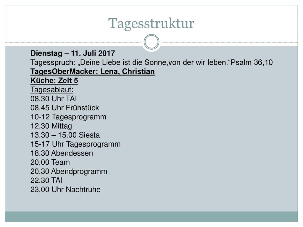 Tagesstruktur Dienstag – 11. Juli 2017