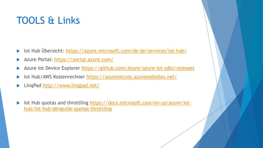TOOLS & Links Iot Hub Übersicht:   Azure Portal: