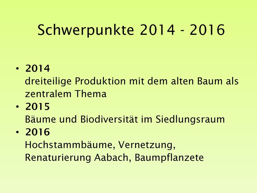 Schwerpunkte dreiteilige Produktion mit dem alten Baum als. zentralem Thema
