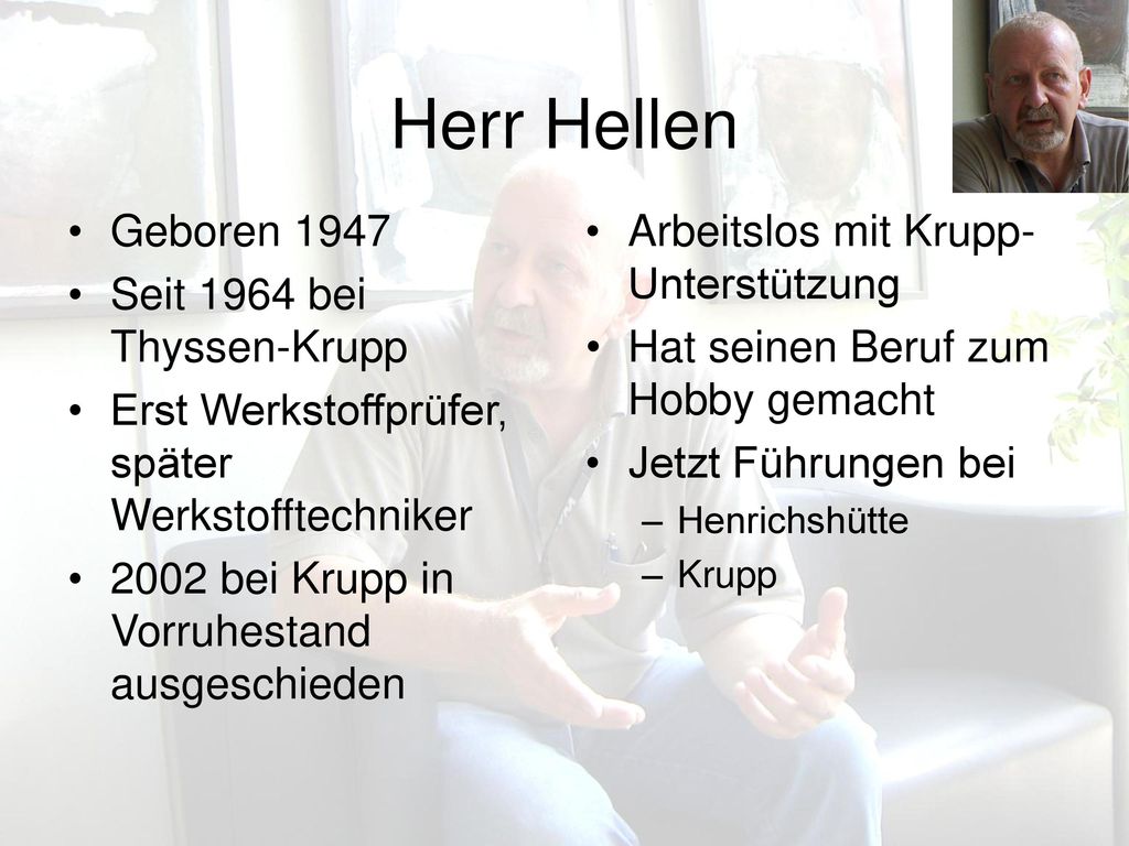 Herr Hellen Geboren 1947 Seit 1964 bei Thyssen-Krupp
