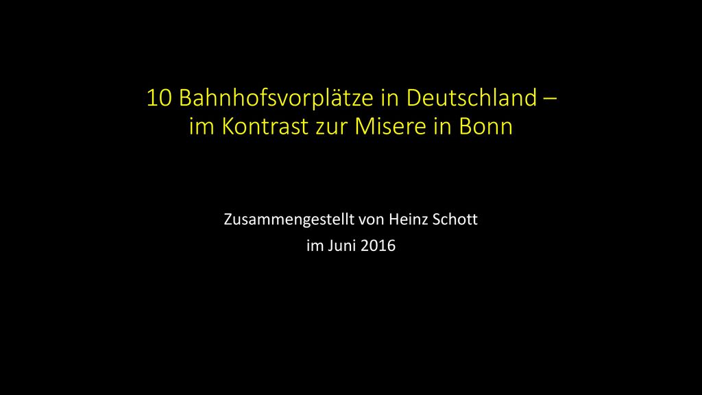 10 Bahnhofsvorplätze in Deutschland – im Kontrast zur Misere in Bonn