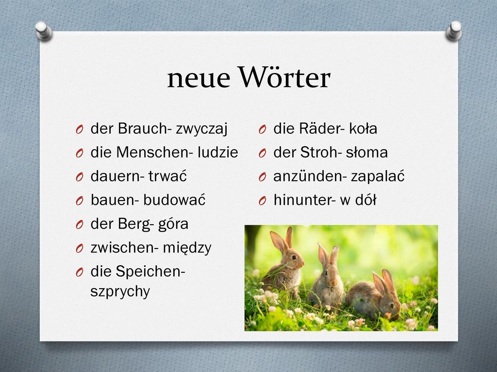 neue Wörter der Brauch- zwyczaj die Menschen- ludzie dauern- trwać
