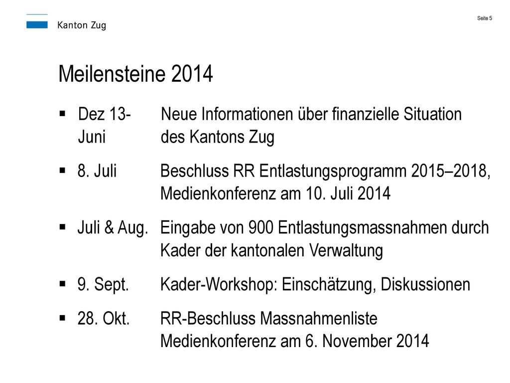 Meilensteine 2014 Dez 13- Neue Informationen über finanzielle Situation Juni des Kantons Zug.