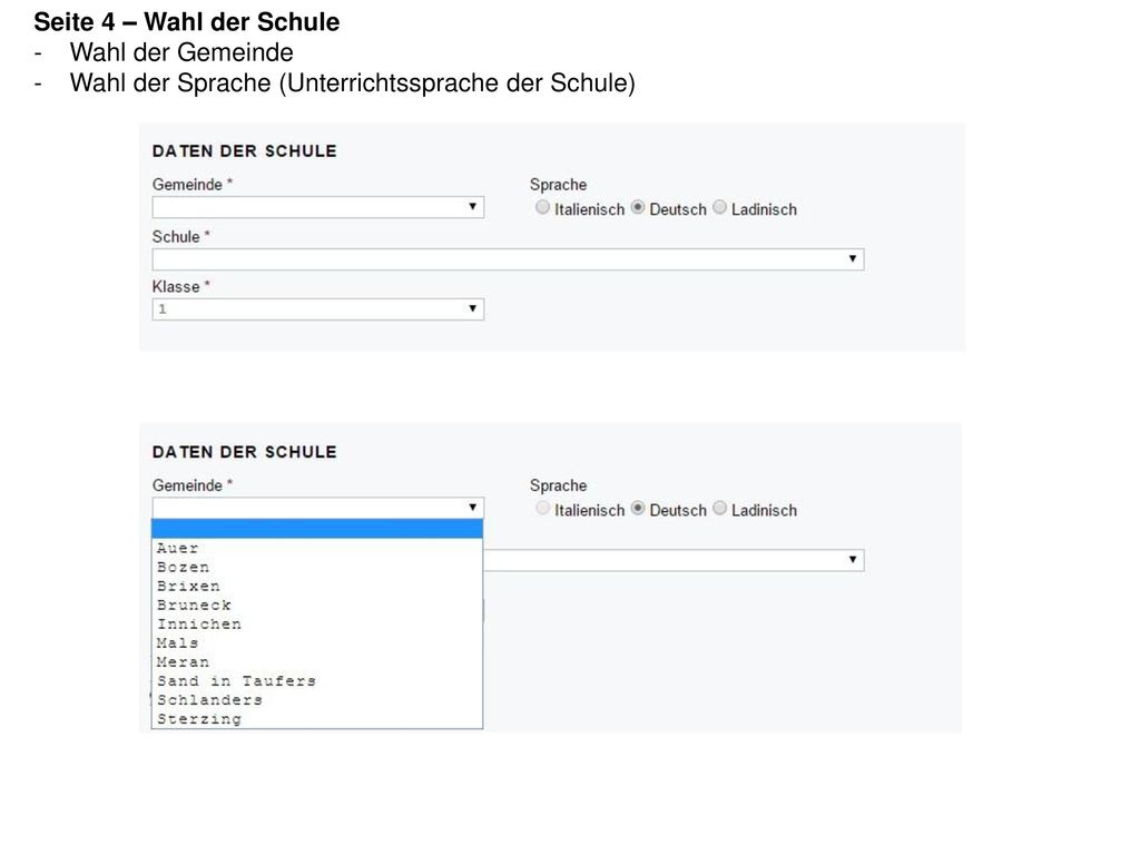 Seite 4 – Wahl der Schule Wahl der Gemeinde Wahl der Sprache (Unterrichtssprache der Schule)
