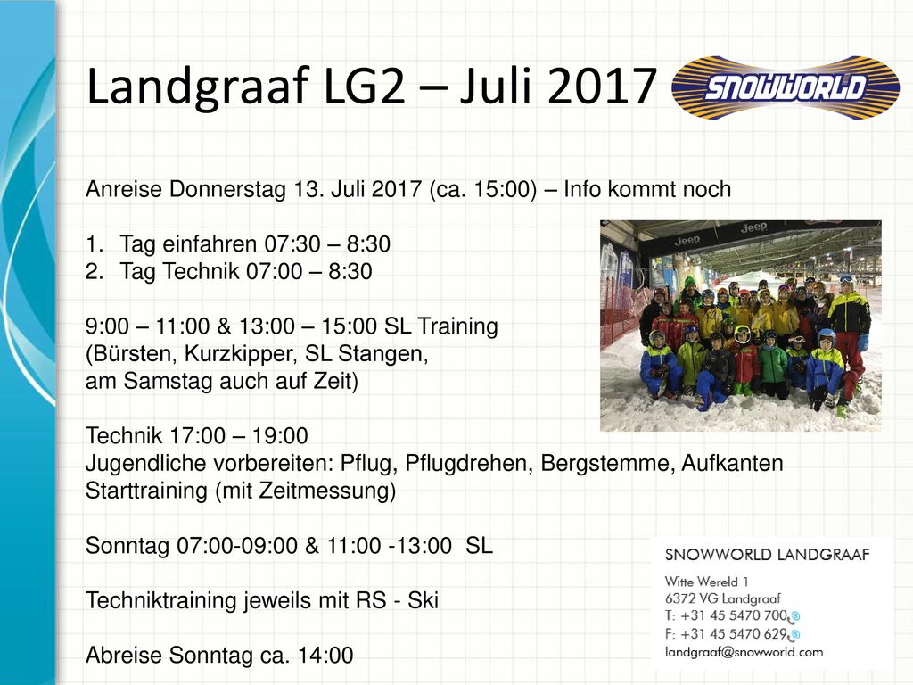 Landgraaf LG2 – Juli 2017 Anreise Donnerstag 13. Juli 2017 (ca. 15:00) – Info kommt noch. Tag einfahren 07:30 – 8:30.