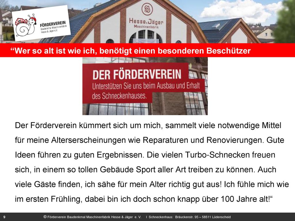 Wer so alt ist wie ich, benötigt einen besonderen Beschützer Das ist der Förderverein