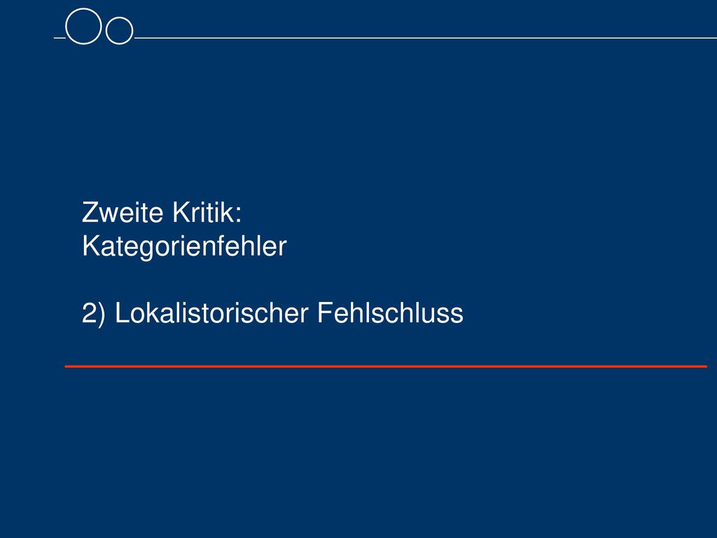 Zweite Kritik: Kategorienfehler 2) Lokalistorischer Fehlschluss