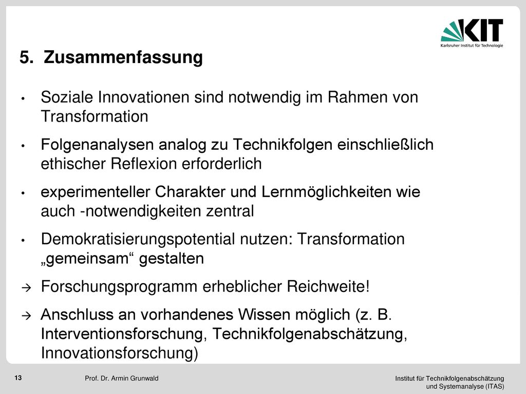 5. Zusammenfassung Soziale Innovationen sind notwendig im Rahmen von Transformation.