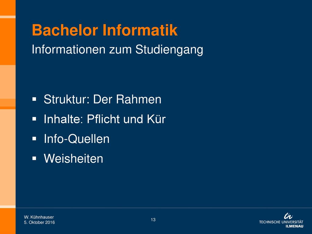 Bachelor Informatik Informationen zum Studiengang Struktur: Der Rahmen