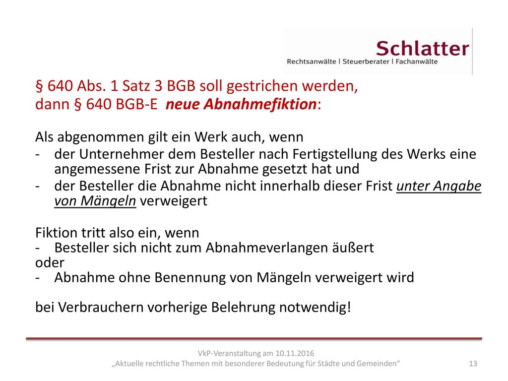 § 640 Abs. 1 Satz 3 BGB soll gestrichen werden,