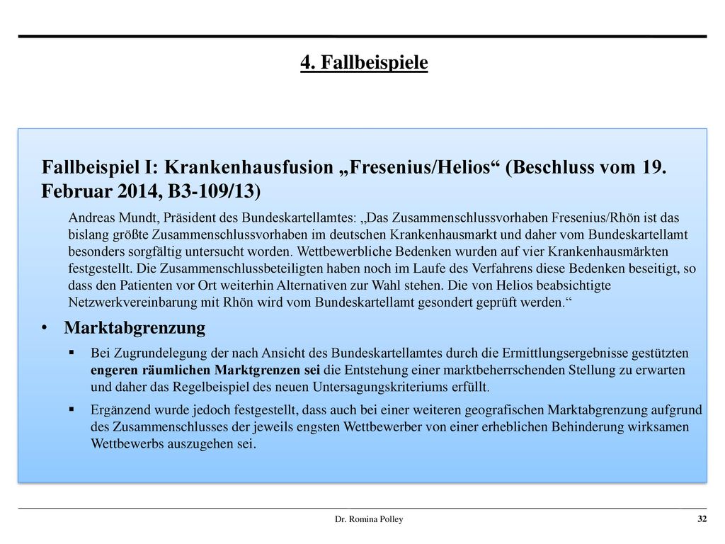 4. Fallbeispiele Fallbeispiel I: Krankenhausfusion „Fresenius/Helios (Beschluss vom 19. Februar 2014, B3-109/13)