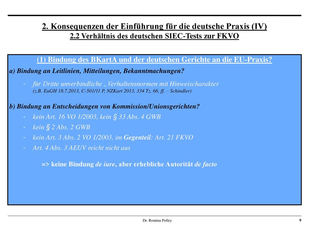 (1) Bindung des BKartA und der deutschen Gerichte an die EU-Praxis