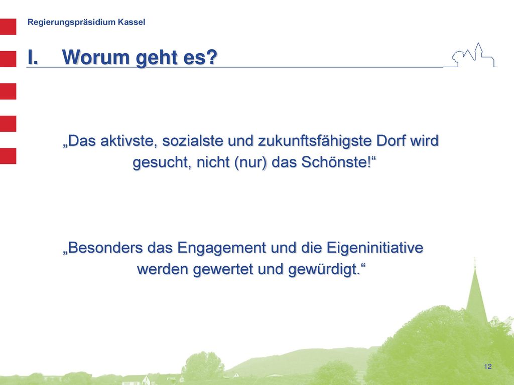 Worum geht es „Das aktivste, sozialste und zukunftsfähigste Dorf wird