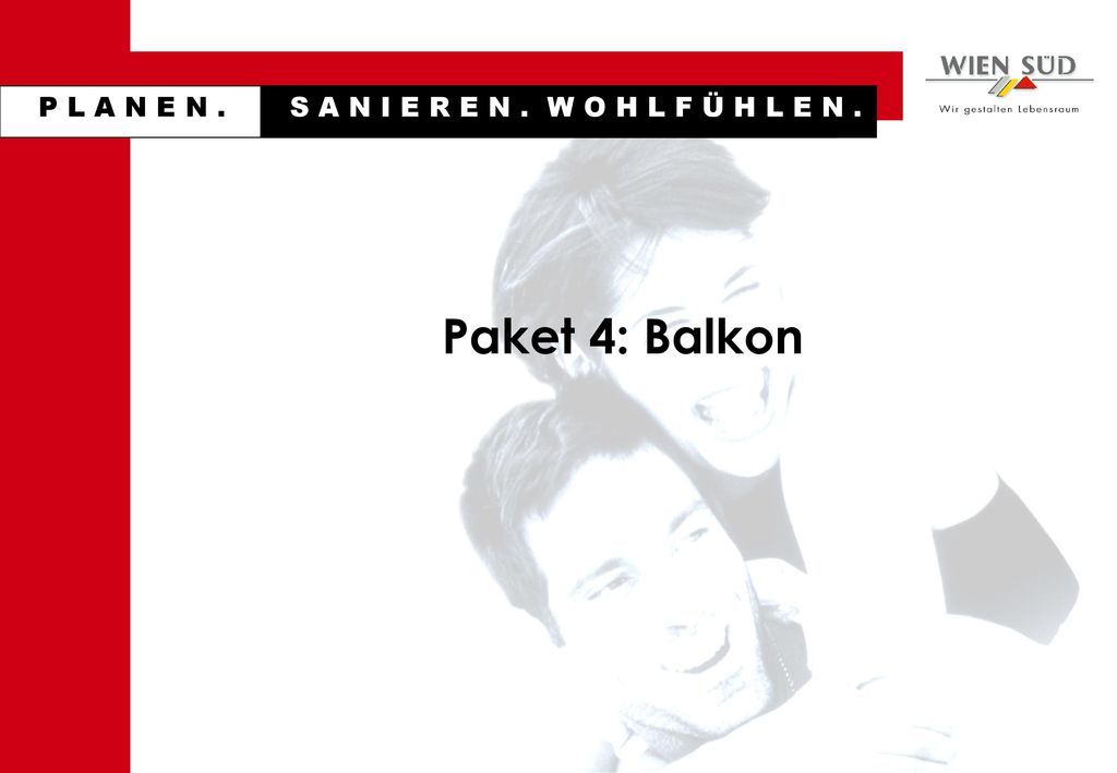 P L A N E N . S A N I E R E N . W O H L F Ü H L E N . Paket 4: Balkon
