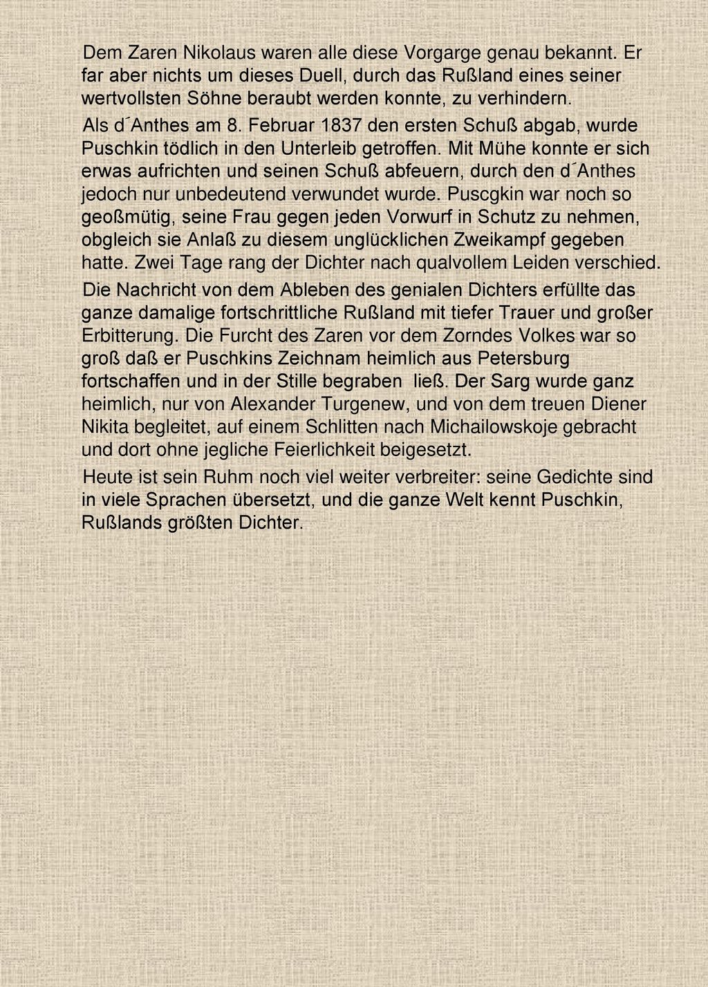 Dem Zaren Nikolaus waren alle diese Vorgarge genau bekannt