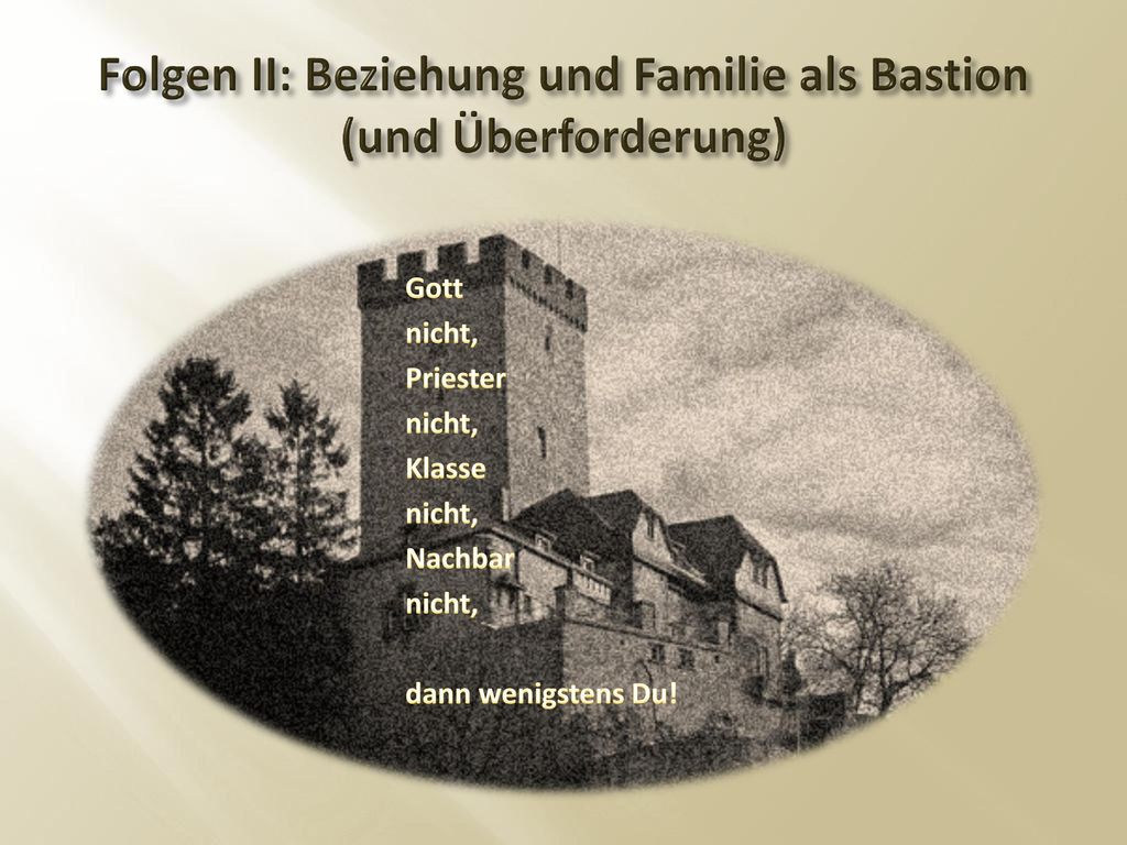 Folgen II: Beziehung und Familie als Bastion (und Überforderung)