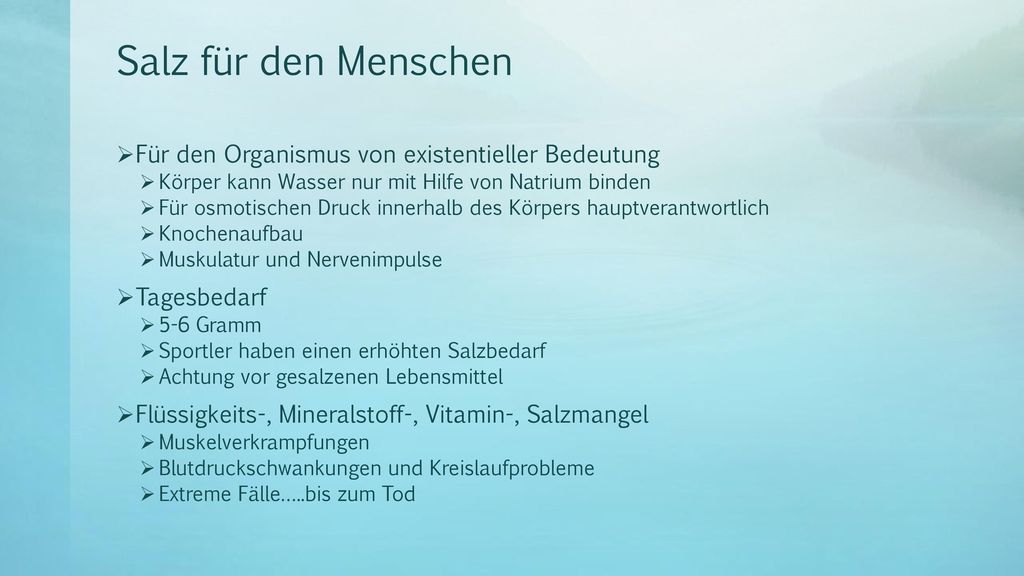 Salz für den Menschen Für den Organismus von existentieller Bedeutung