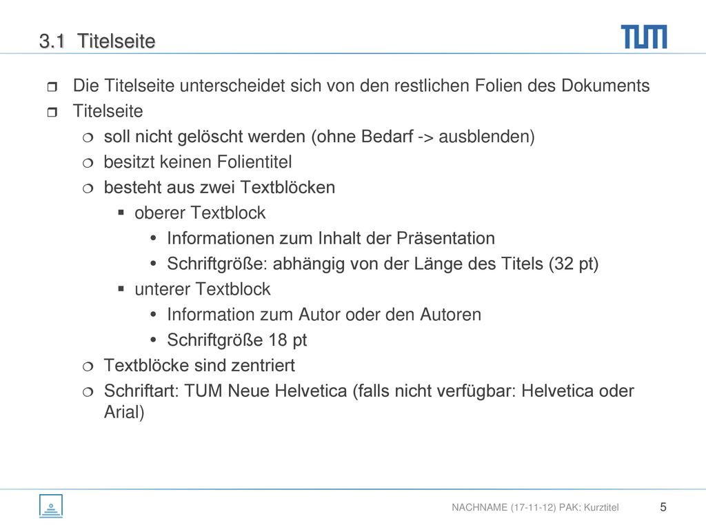 3.1 Titelseite Die Titelseite unterscheidet sich von den restlichen Folien des Dokuments. Titelseite.
