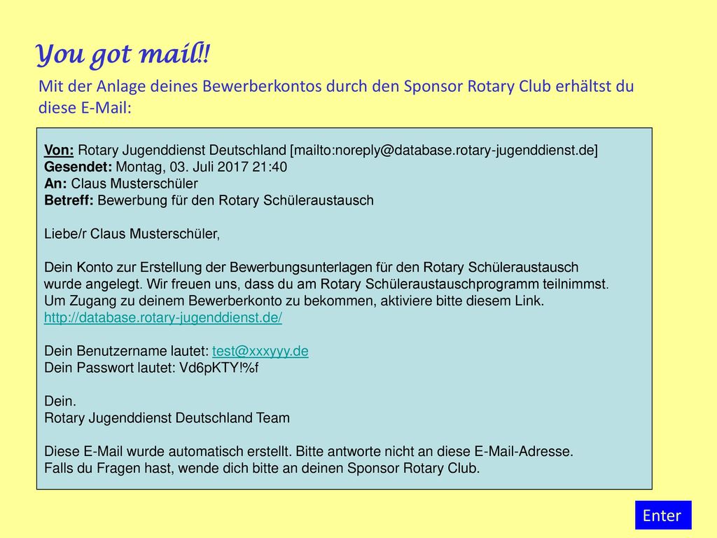 You got mail!! Mit der Anlage deines Bewerberkontos durch den Sponsor Rotary Club erhältst du diese