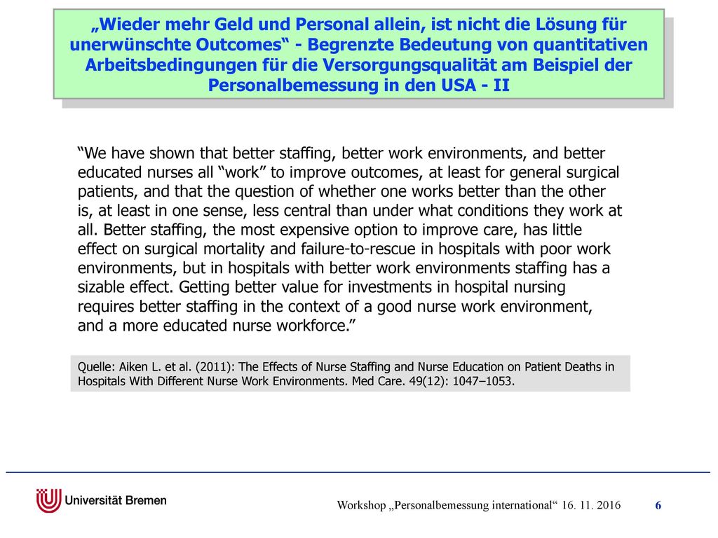 „Wieder mehr Geld und Personal allein, ist nicht die Lösung für unerwünschte Outcomes - Begrenzte Bedeutung von quantitativen Arbeitsbedingungen für die Versorgungsqualität am Beispiel der Personalbemessung in den USA - II