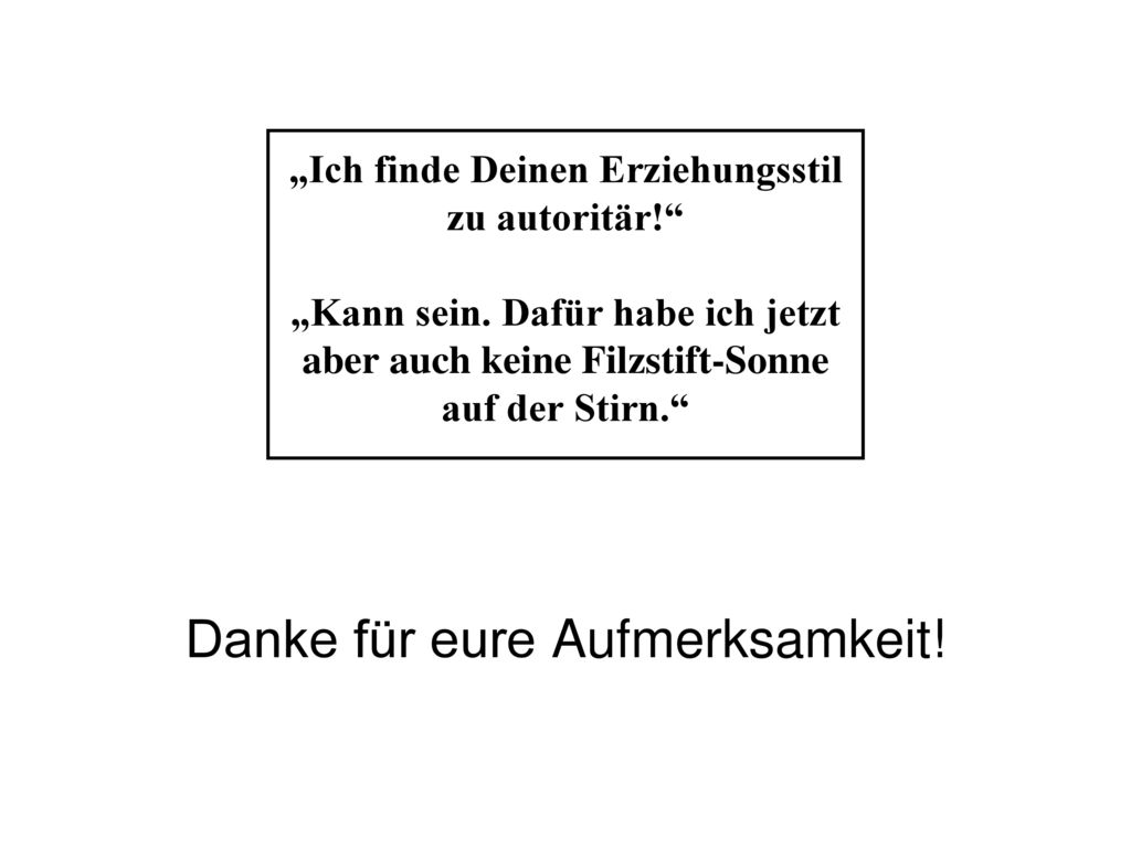 Danke für eure Aufmerksamkeit!