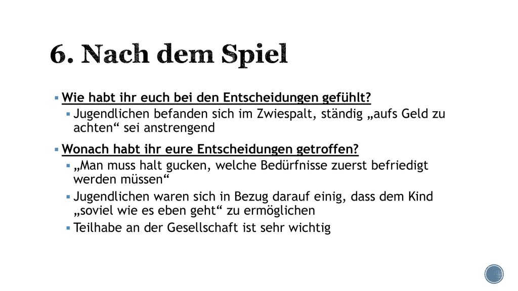 6. Nach dem Spiel Wie habt ihr euch bei den Entscheidungen gefühlt