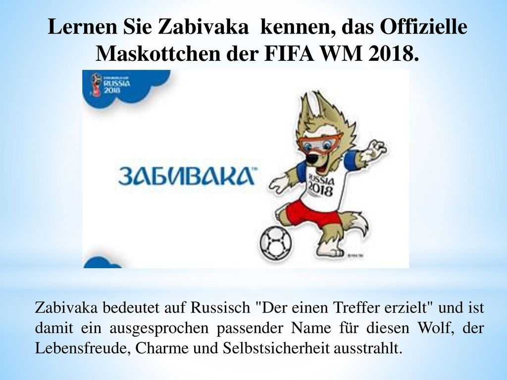 Lernen Sie Zabivaka kennen, das Offizielle Maskottchen der FIFA WM 2018.