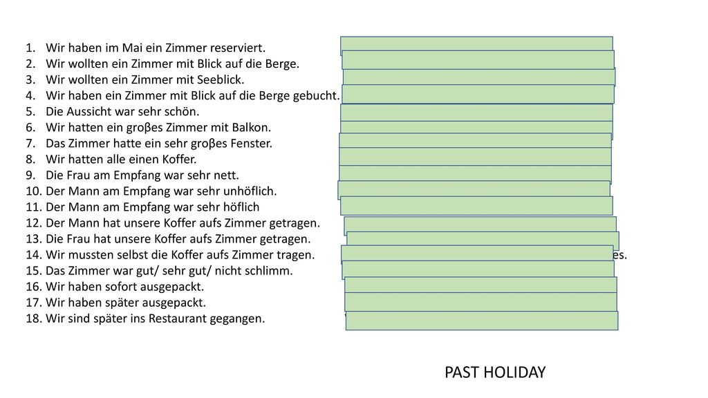 Wir haben im Mai ein Zimmer reserviert. We reserved a room in May.