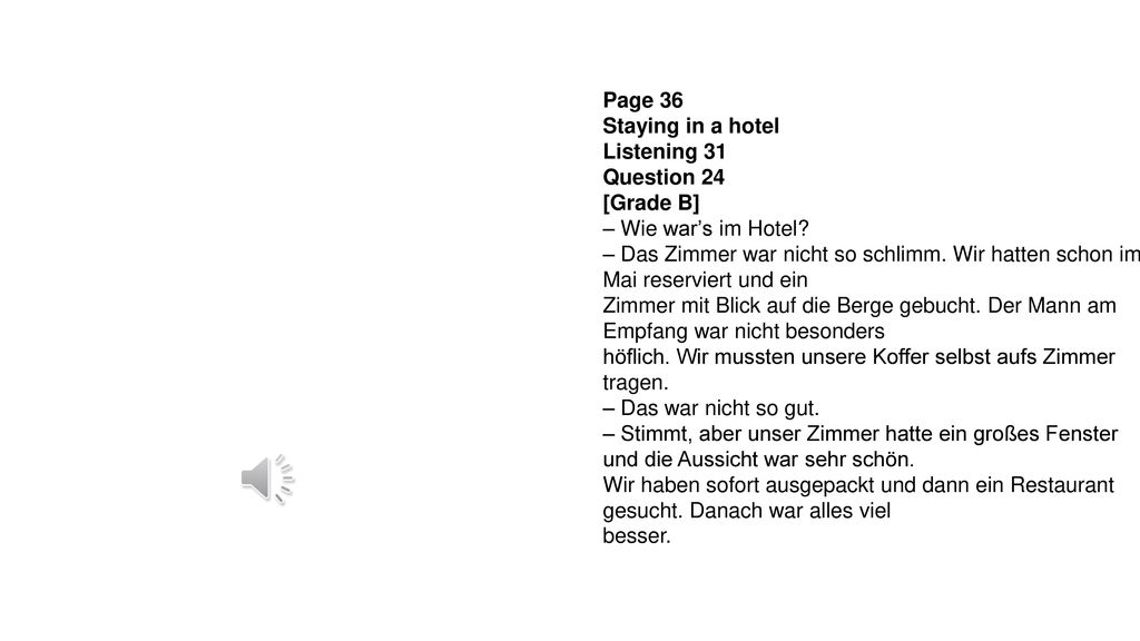 Page 36 Staying in a hotel. Listening 31. Question 24. [Grade B] – Wie warʼs im Hotel