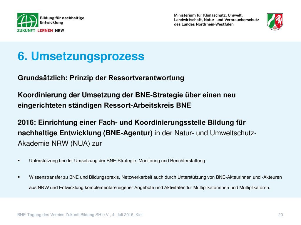 6. Umsetzungsprozess Grundsätzlich: Prinzip der Ressortverantwortung