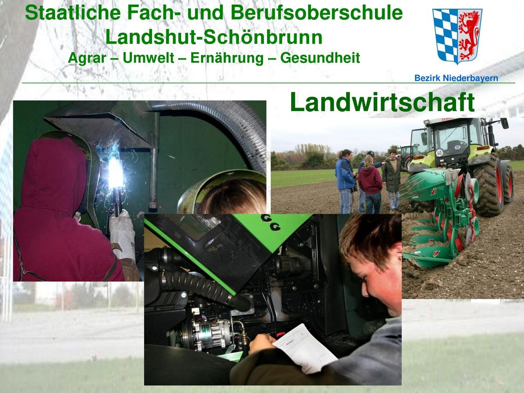 Staatliche Fach- und Berufsoberschule Landshut-Schönbrunn Agrar – Umwelt – Ernährung – Gesundheit