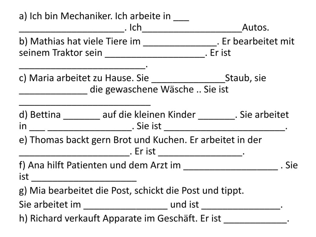 a) Ich bin Mechaniker. Ich arbeite in ___ ____________________